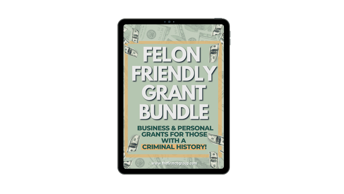 Felon Friendly Grant Bundle The Firm